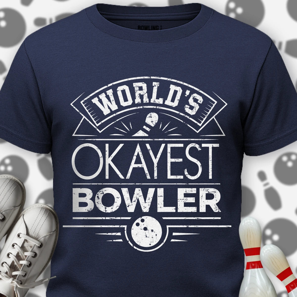 Okayest Bowler Worldwide T-Shirt