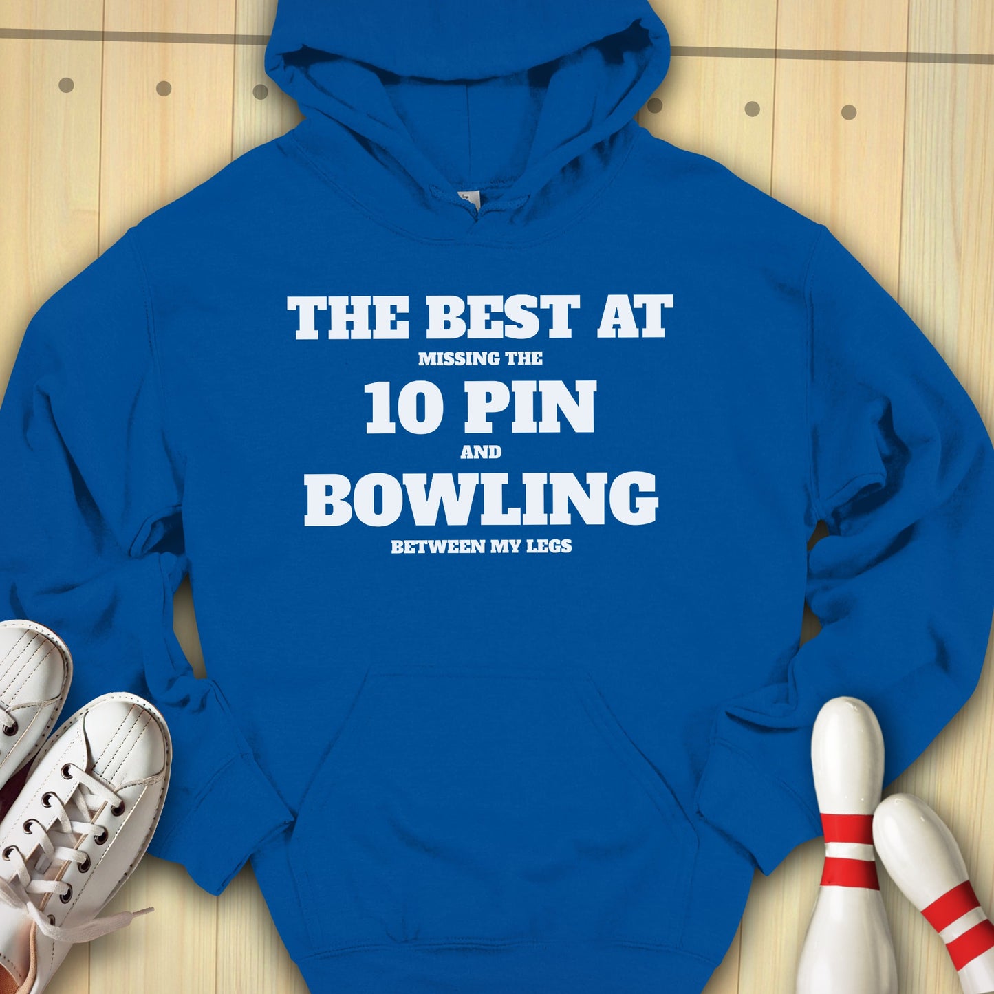 The Best At 10 Pin Bowling Hooded Sweatshirt