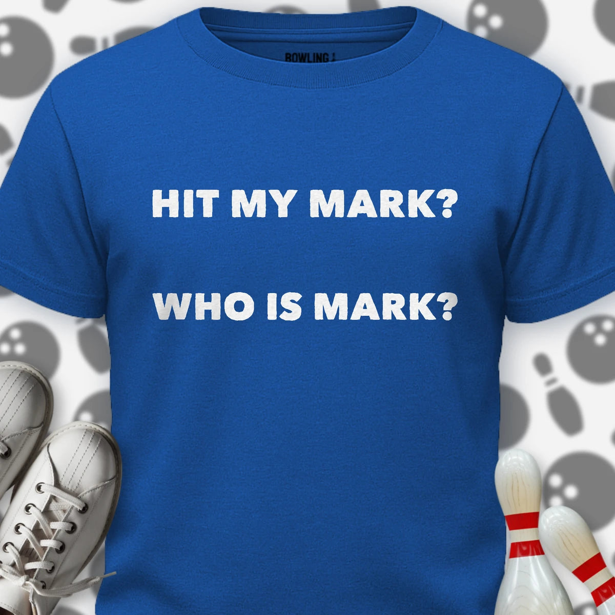 Hit My Mark T-Shirt