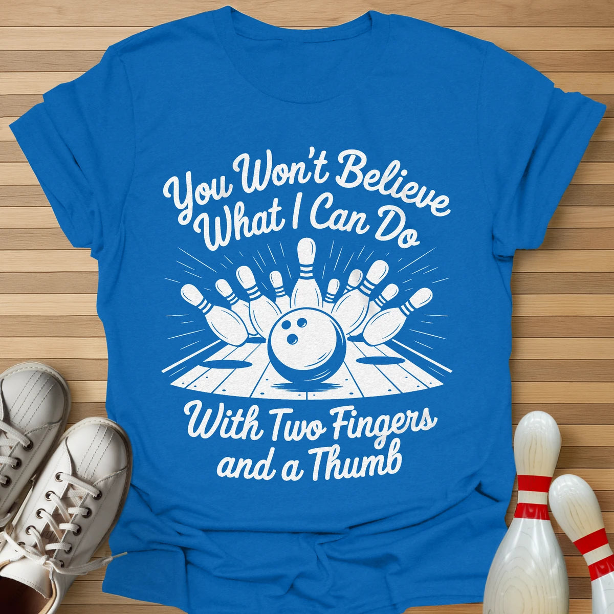 You Won't Believe T-Shirt