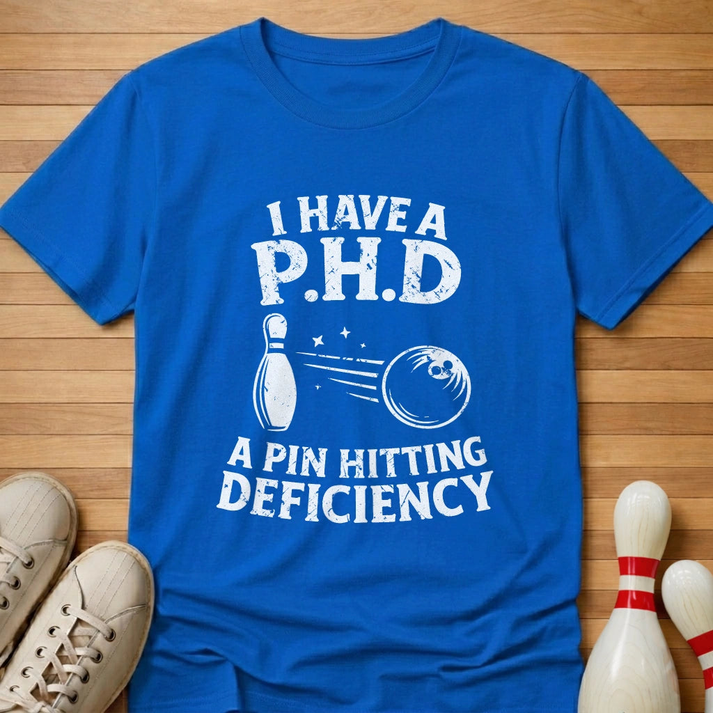 Pin Hitting Deficiency T-Shirt