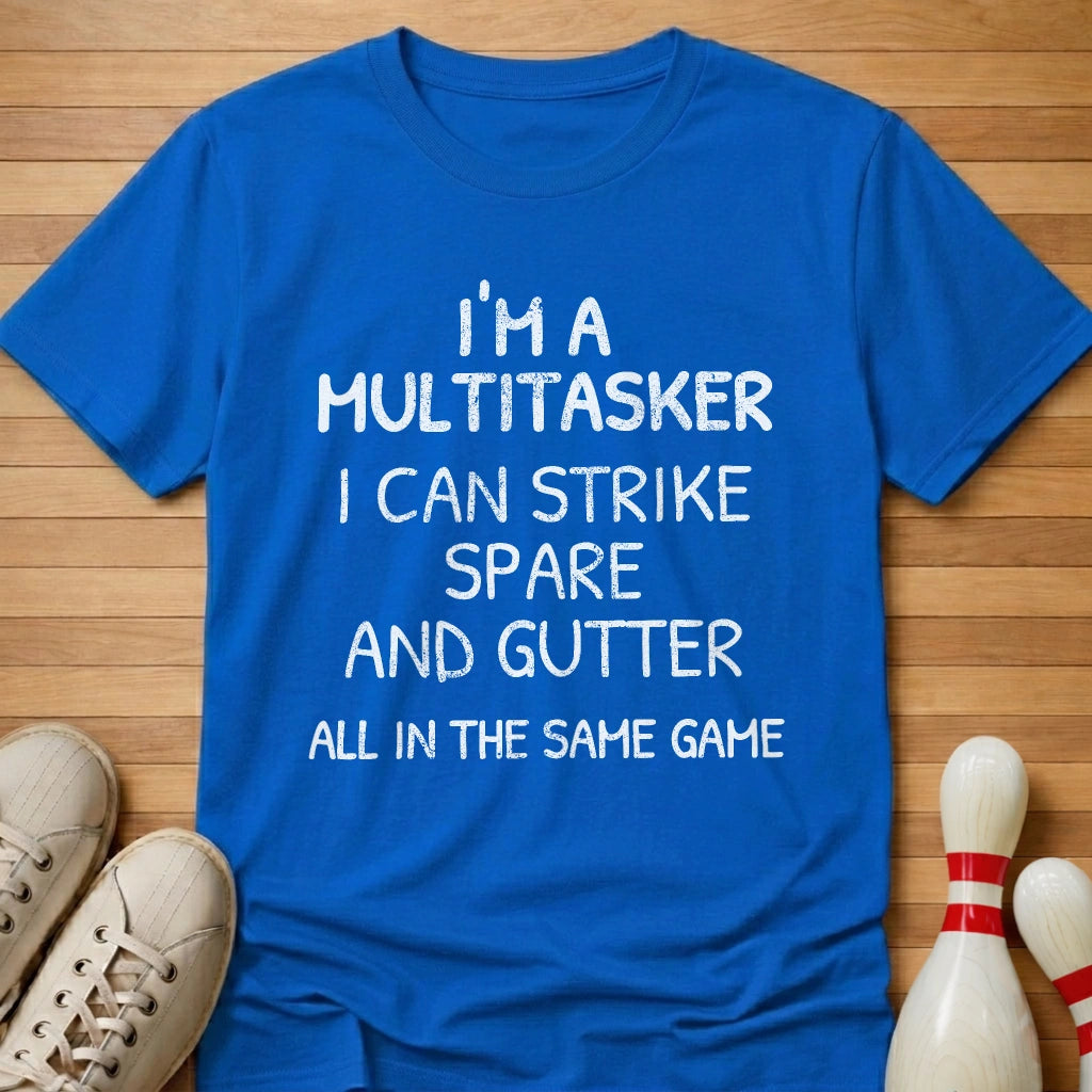 I'm A Multitasker T-Shirt