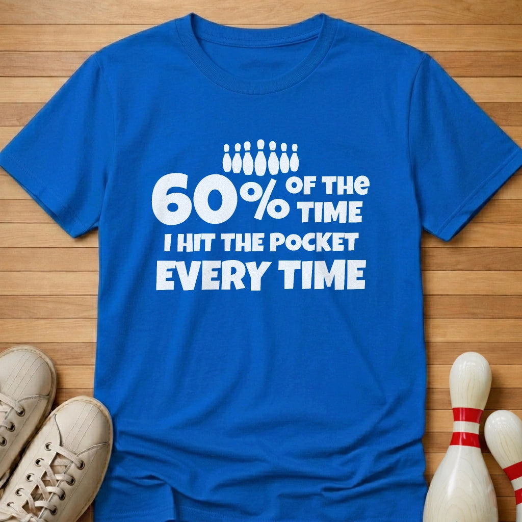 Hit The Pocket Every Time T-Shirt