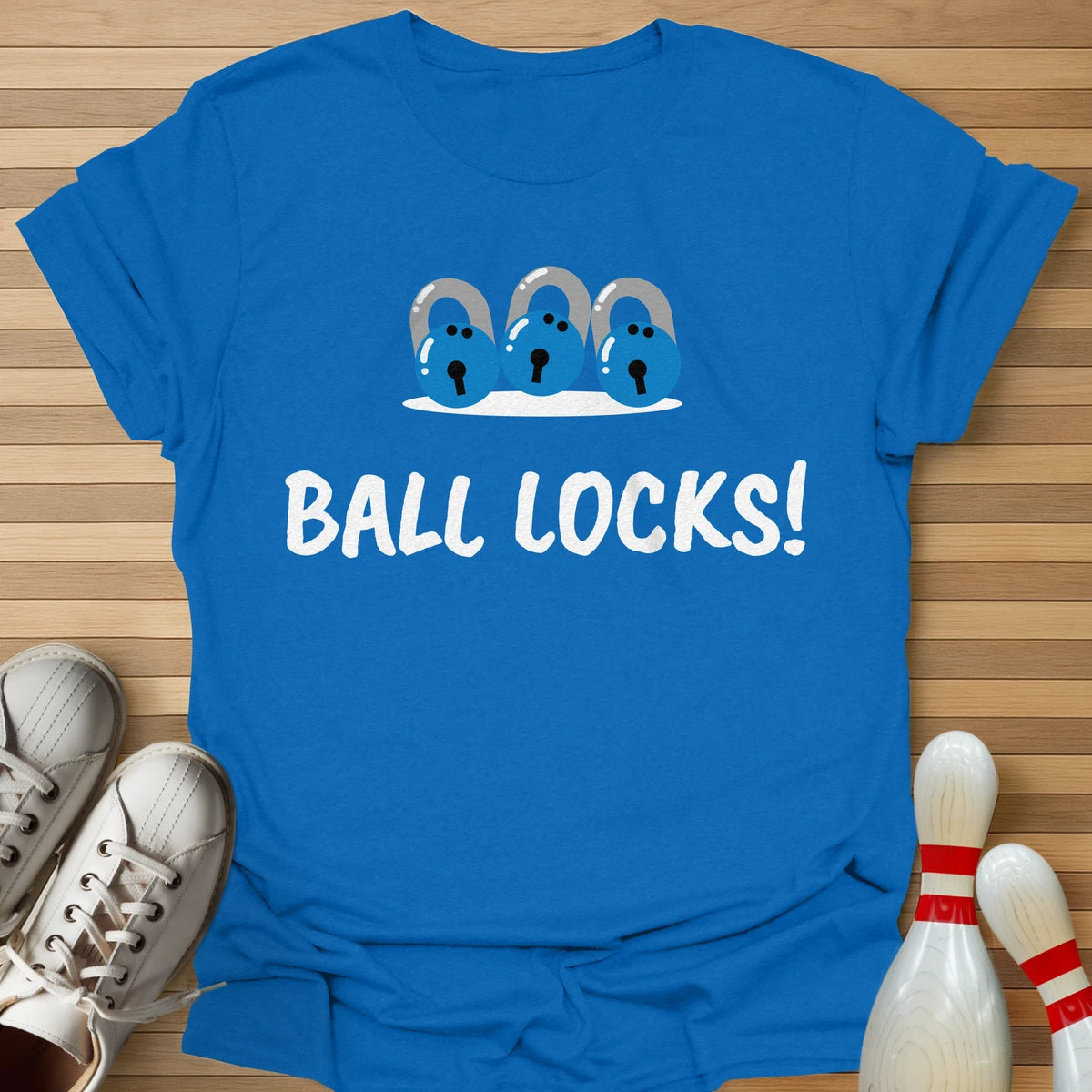 Ball Locks! T-Shirt