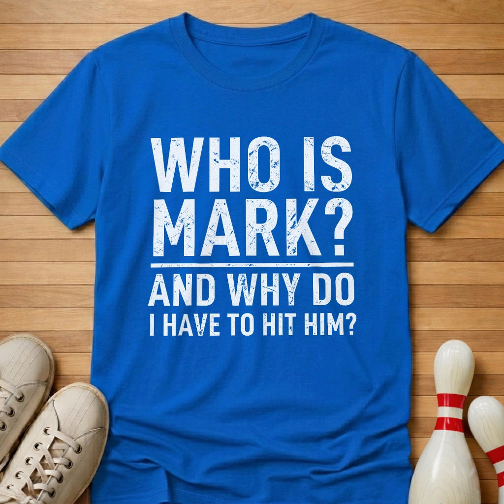 We'll Never Know T-Shirt