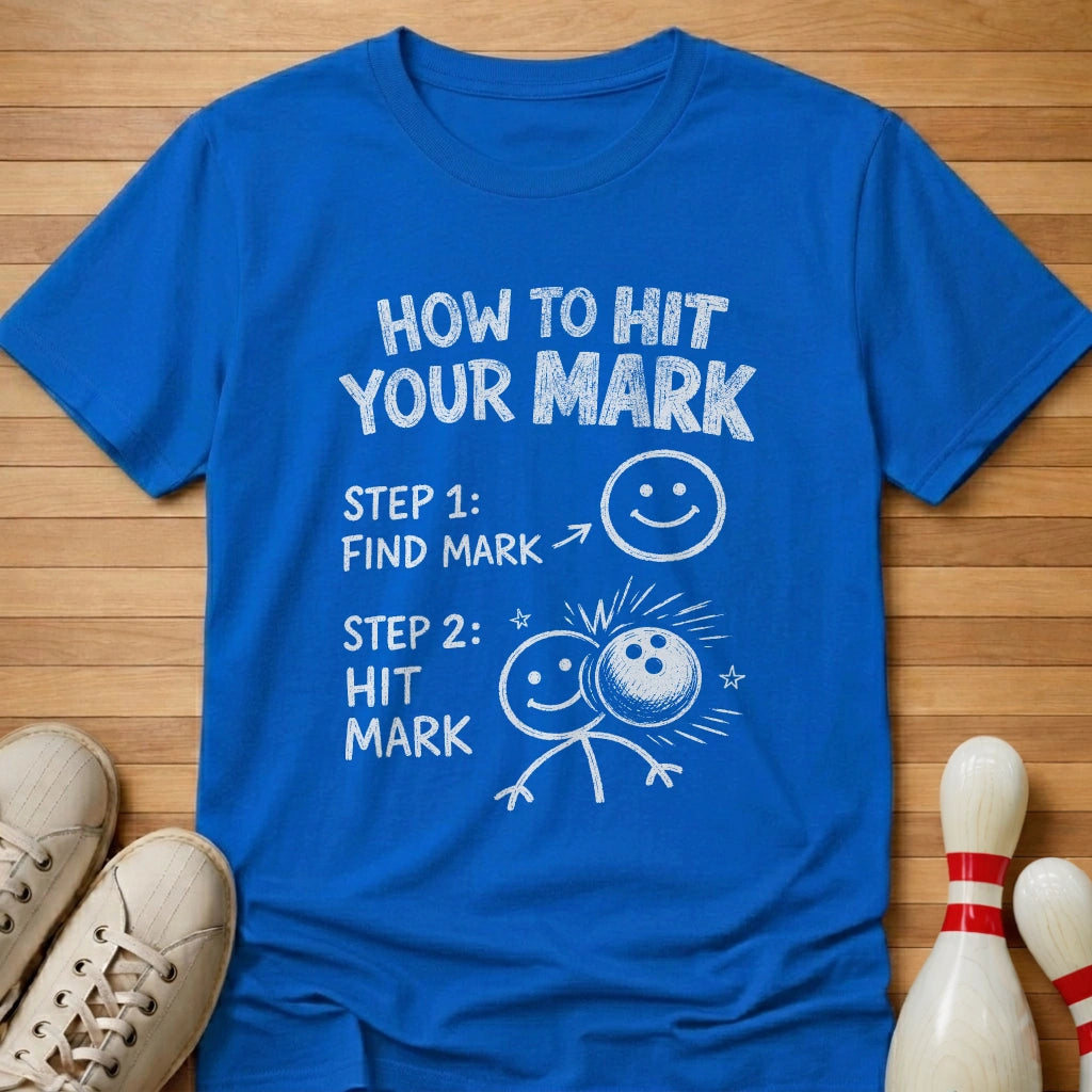 Hitting Your Mark T-Shirt