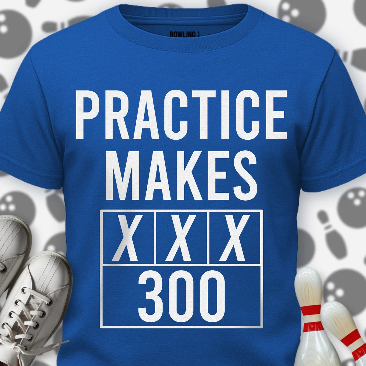 Practice Make Perfect T-Shirt