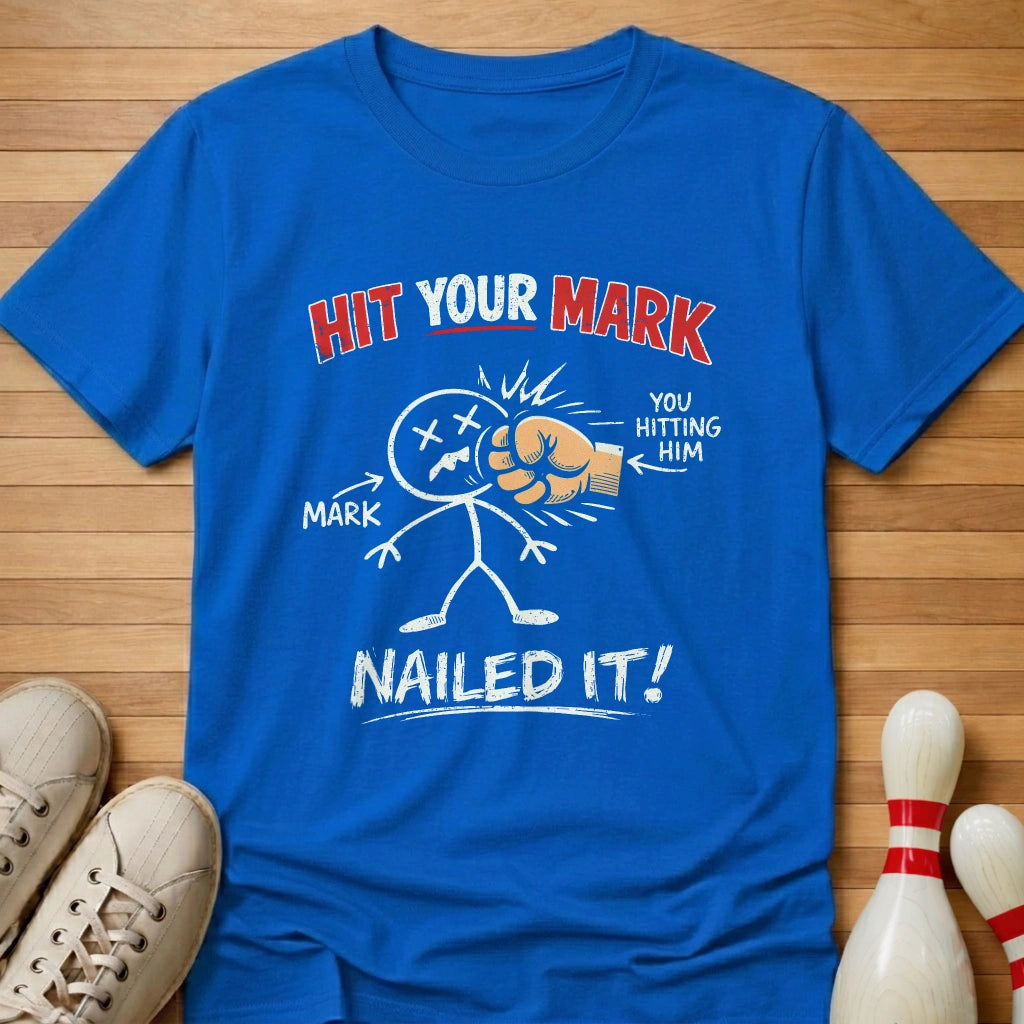 Hit Your Mark T-Shirt