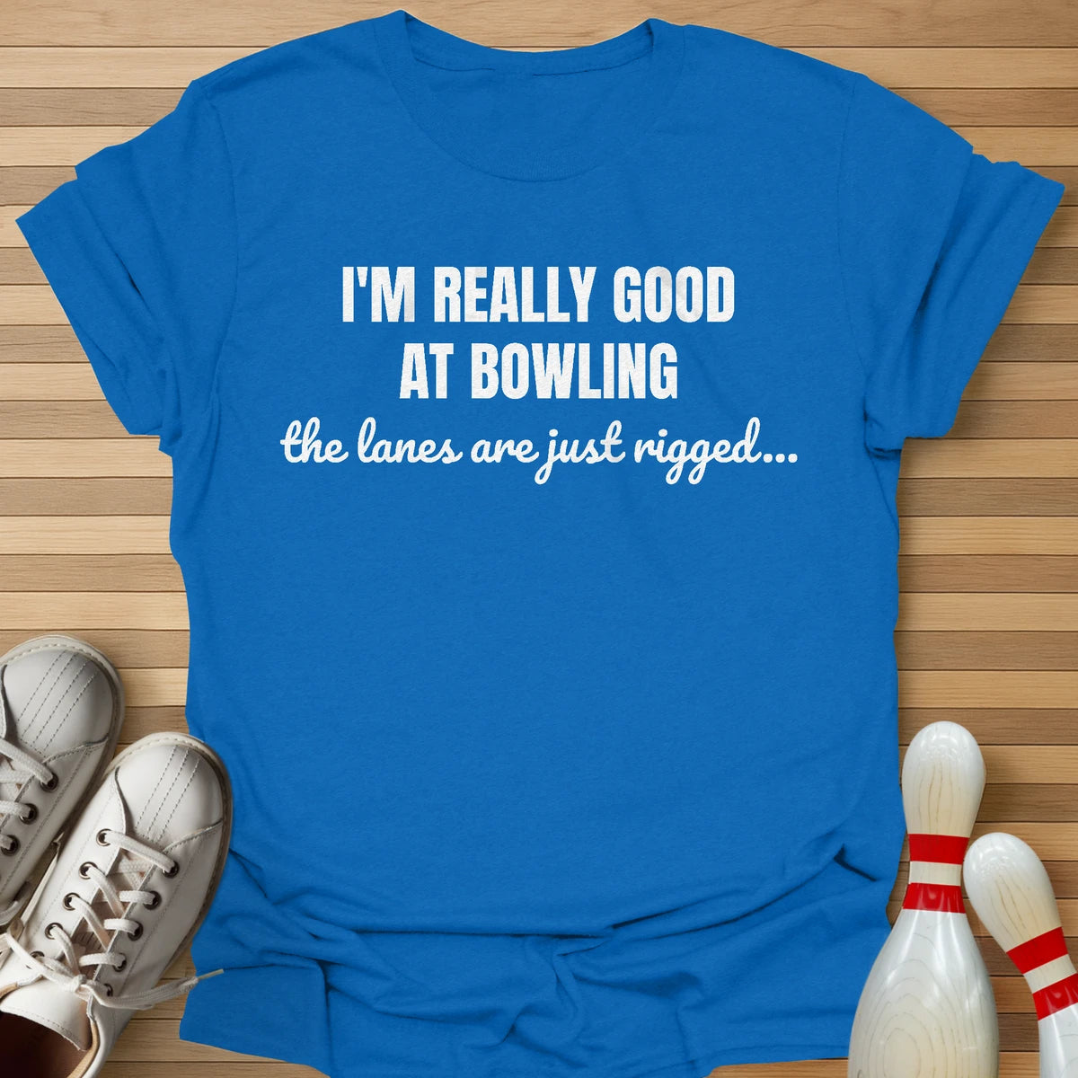 Bowling Would Be Easy T-Shirt