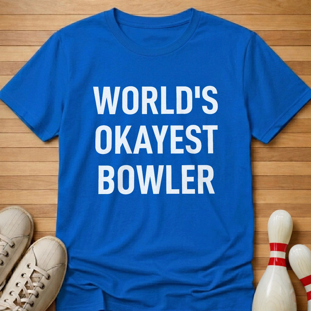 World's Okayest Bowler T-Shirt