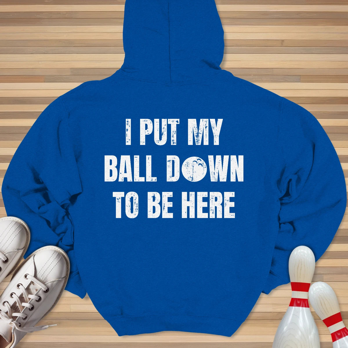 I Put My Ball Down Hoodie