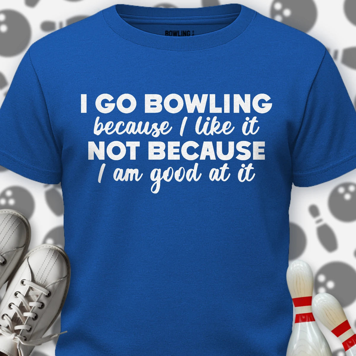 Not Because I'm Good T-Shirt
