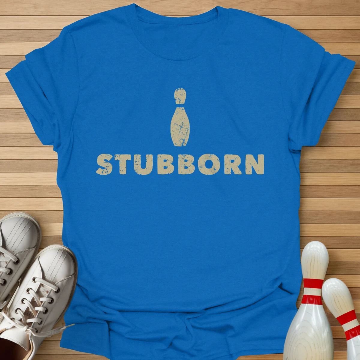 Stubborn T-Shirt