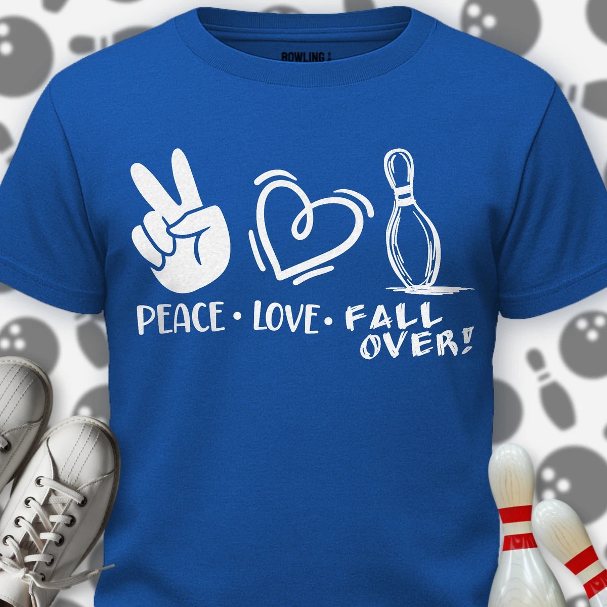 Peace Love FALL OVER! T-Shirt