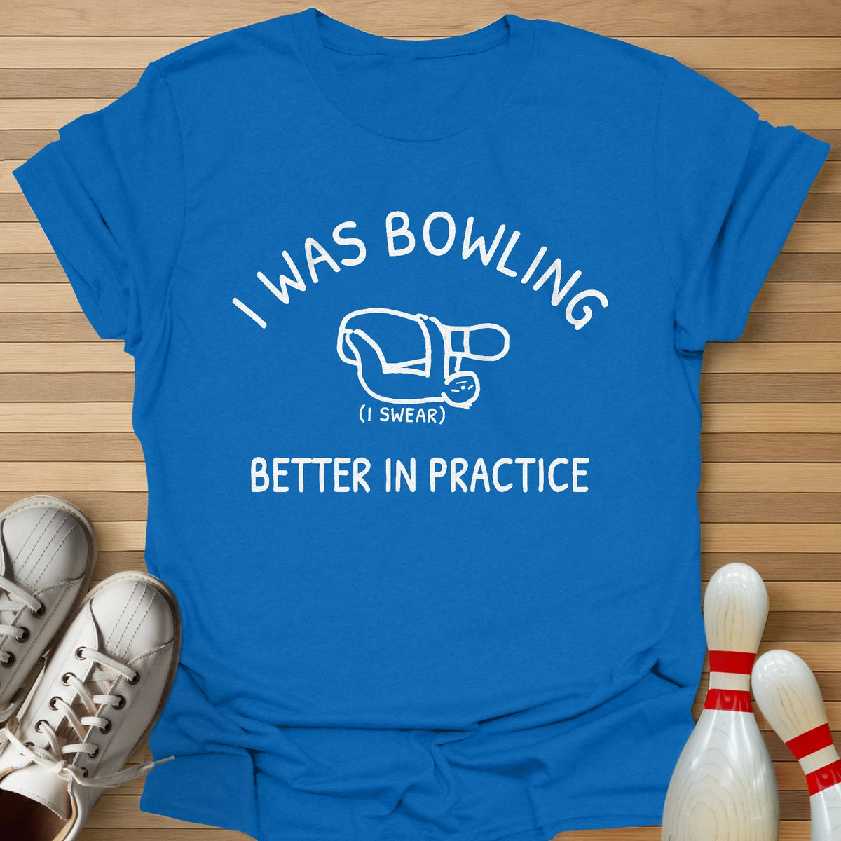 Better In Practice T-Shirt