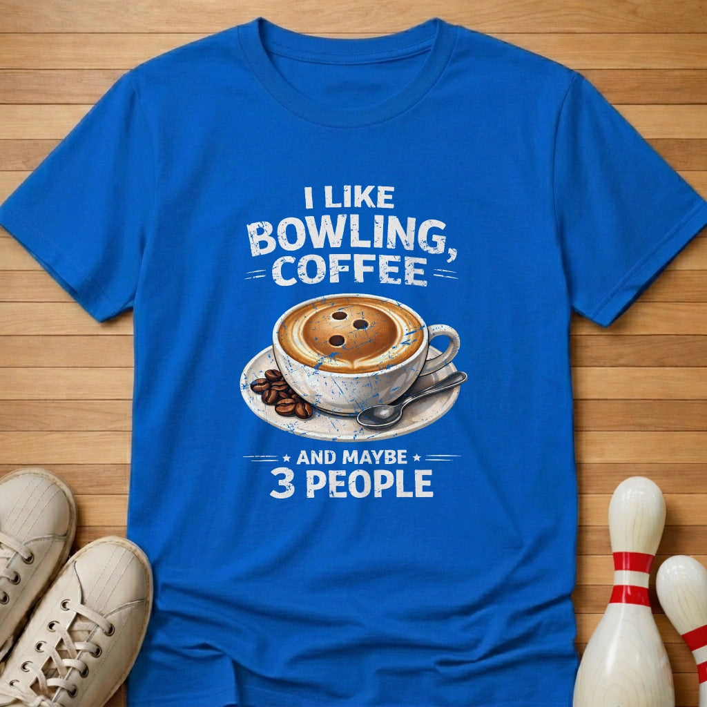 Bowling And Coffee T-Shirt