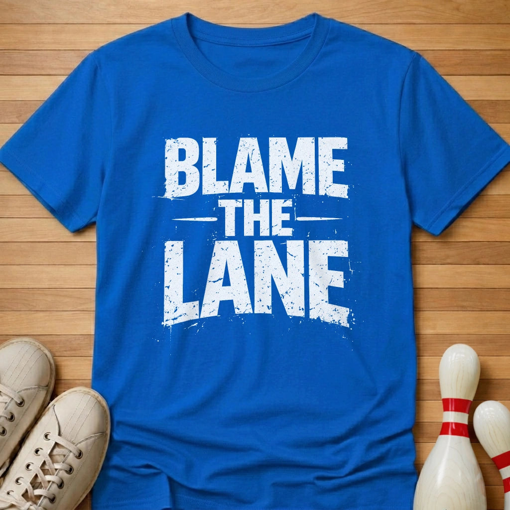 Blame The Lane T-Shirt