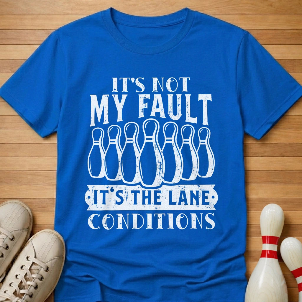 Not My Fault T-Shirt
