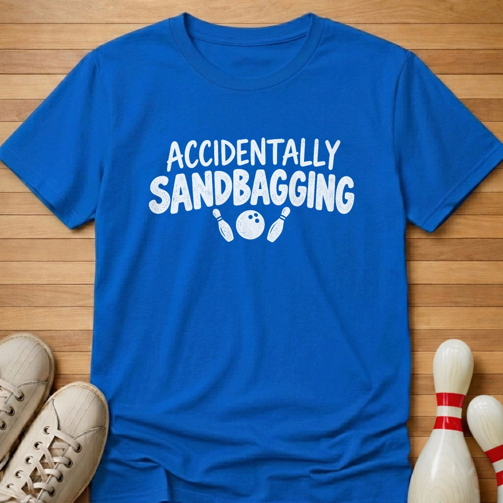Accidentally Sandbagging T-Shirt