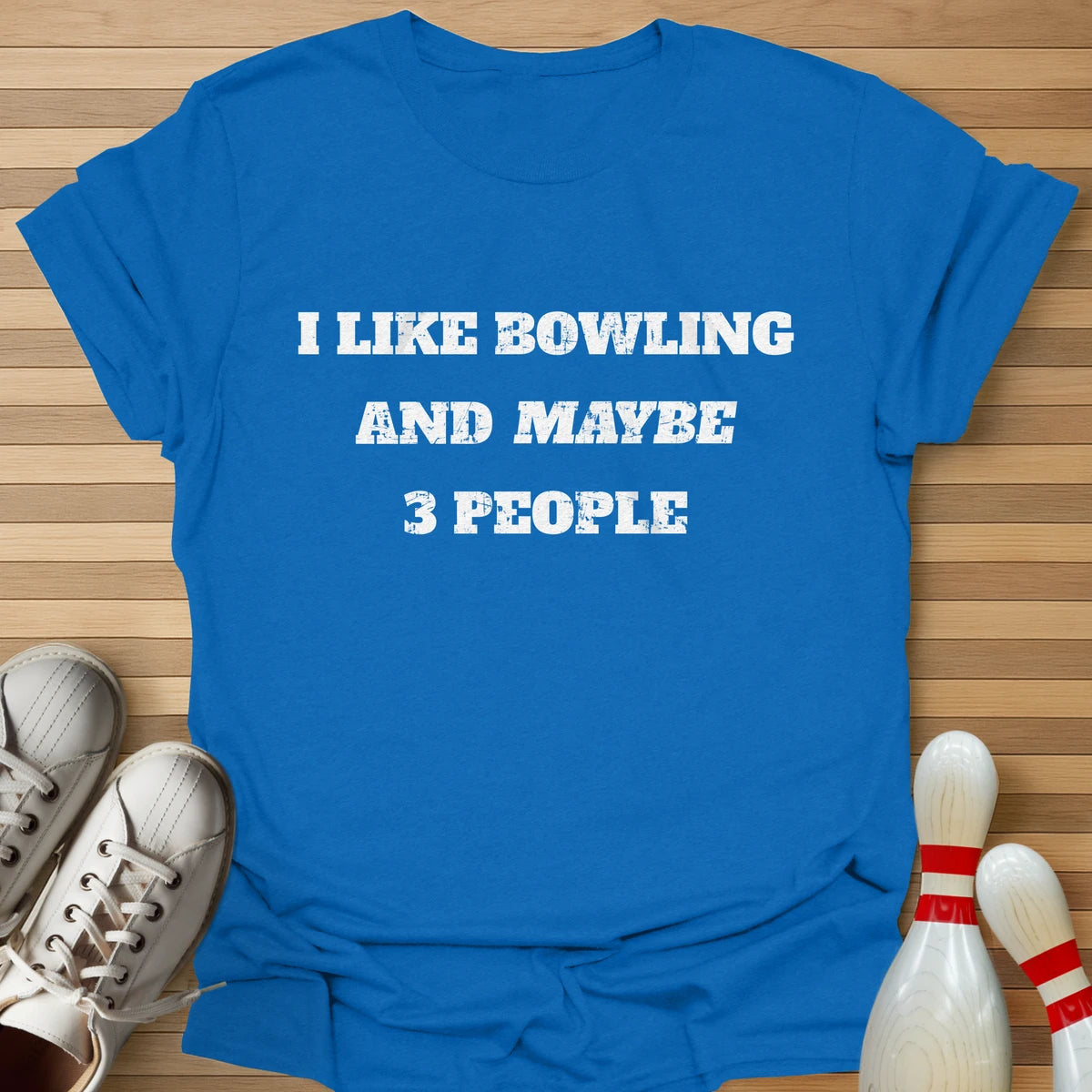Bowling And Maybe 3 People T-Shirt