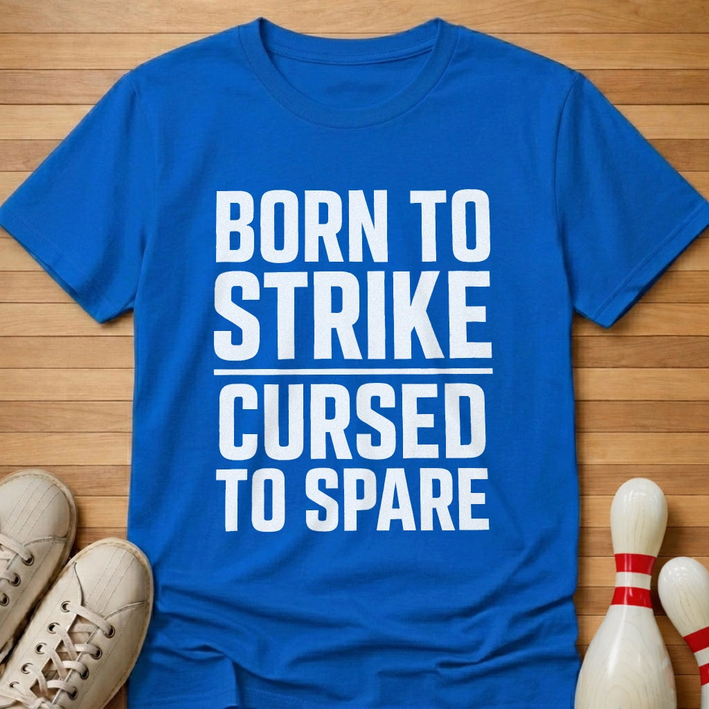 Born To Strike T-Shirt