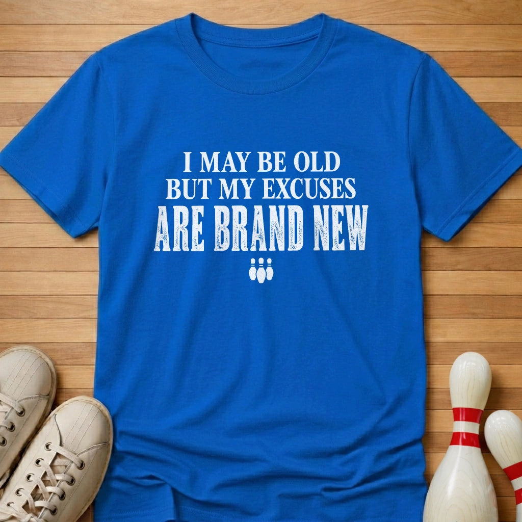 Excuses Brand New T-Shirt