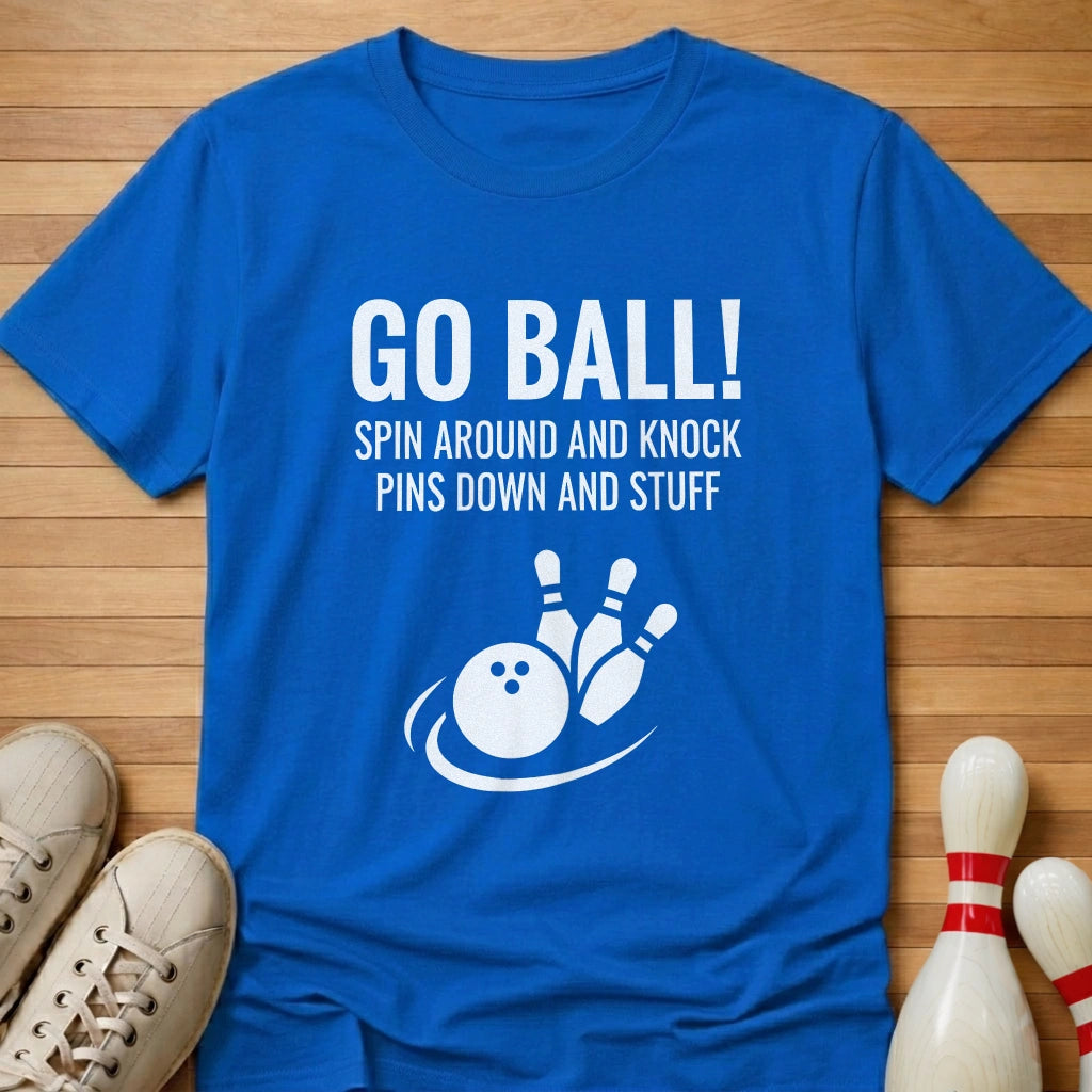 Go Ball! T-Shirt