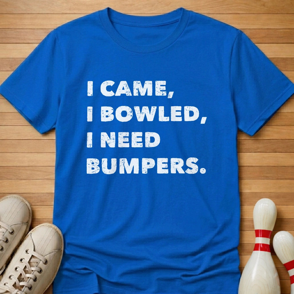 I Bowled I Need Bumpers T-Shirt