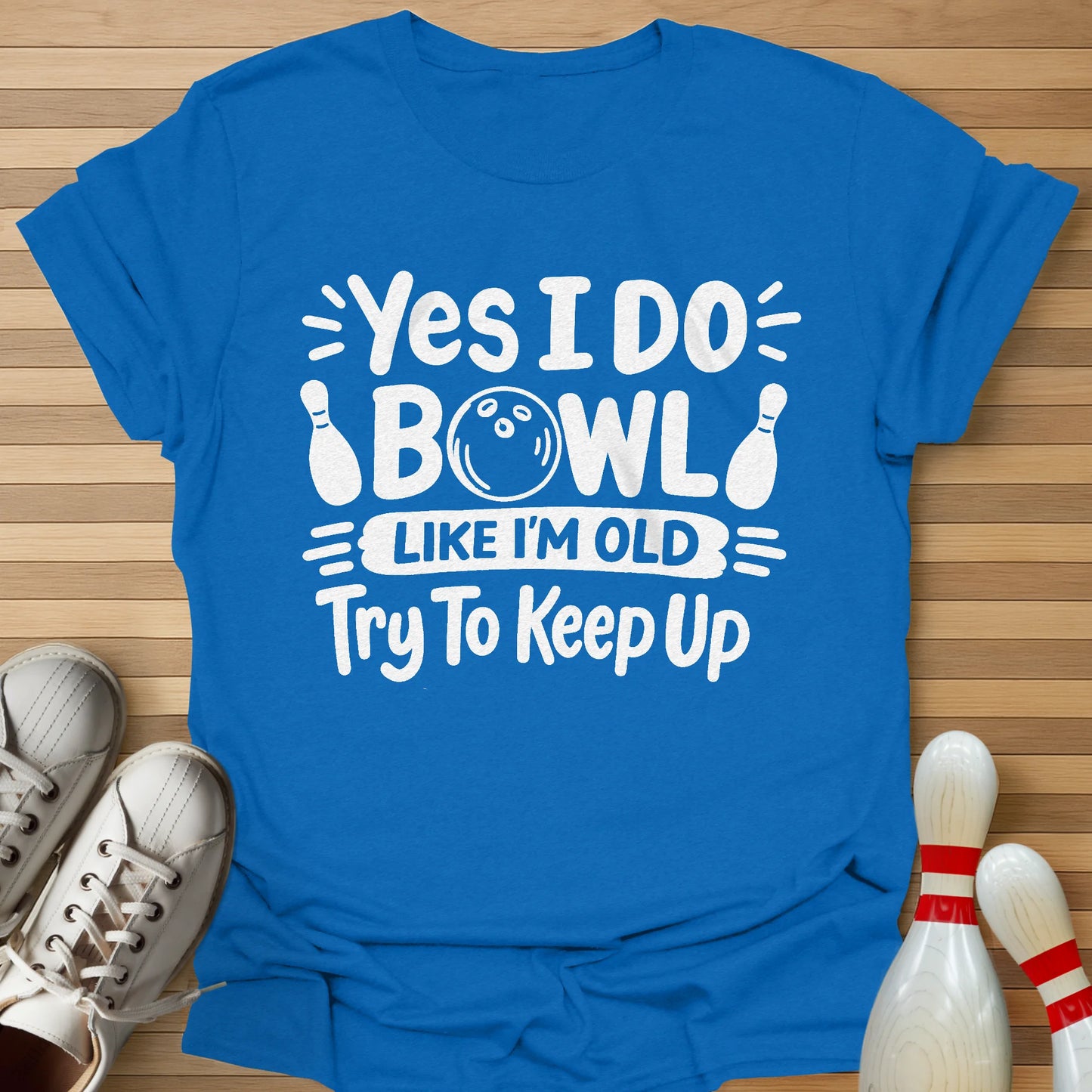 Try Keep Up T-Shirt