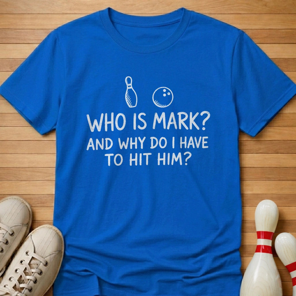 Who's Mark T-Shirt