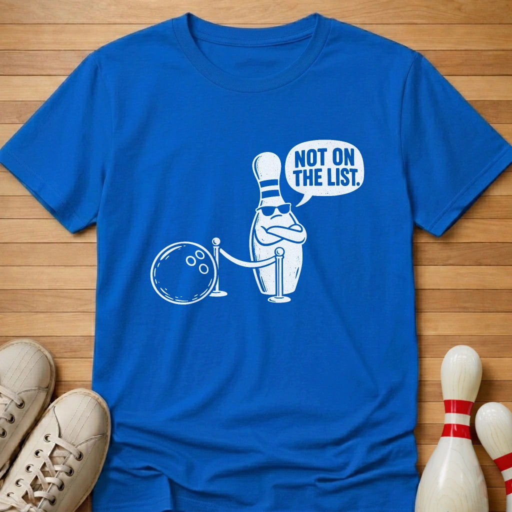 Not On The List T-Shirt