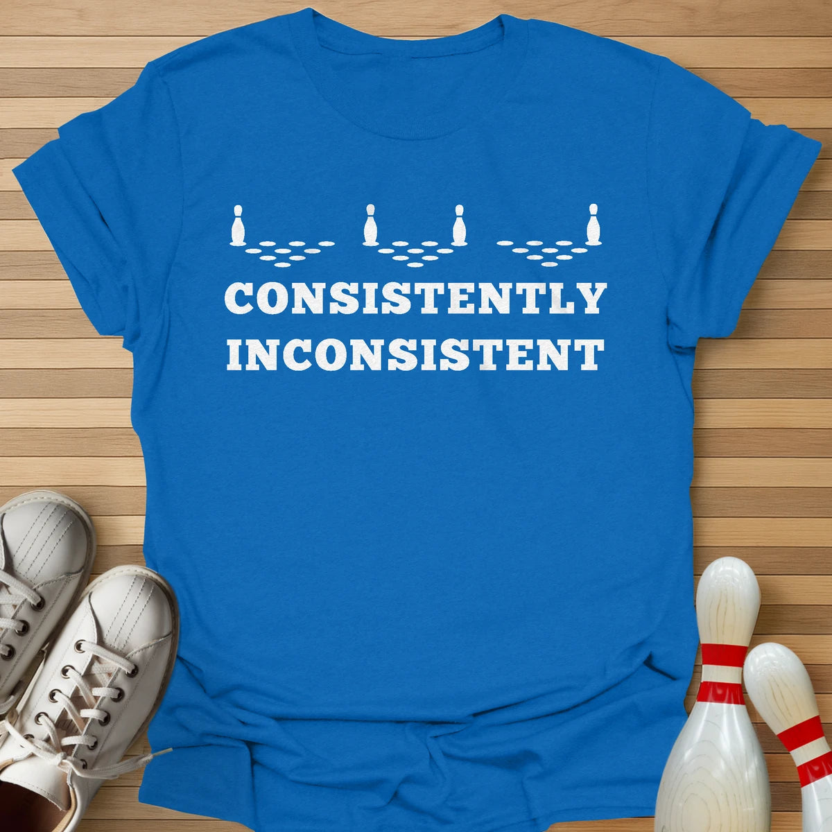 Never Consistent T-Shirt
