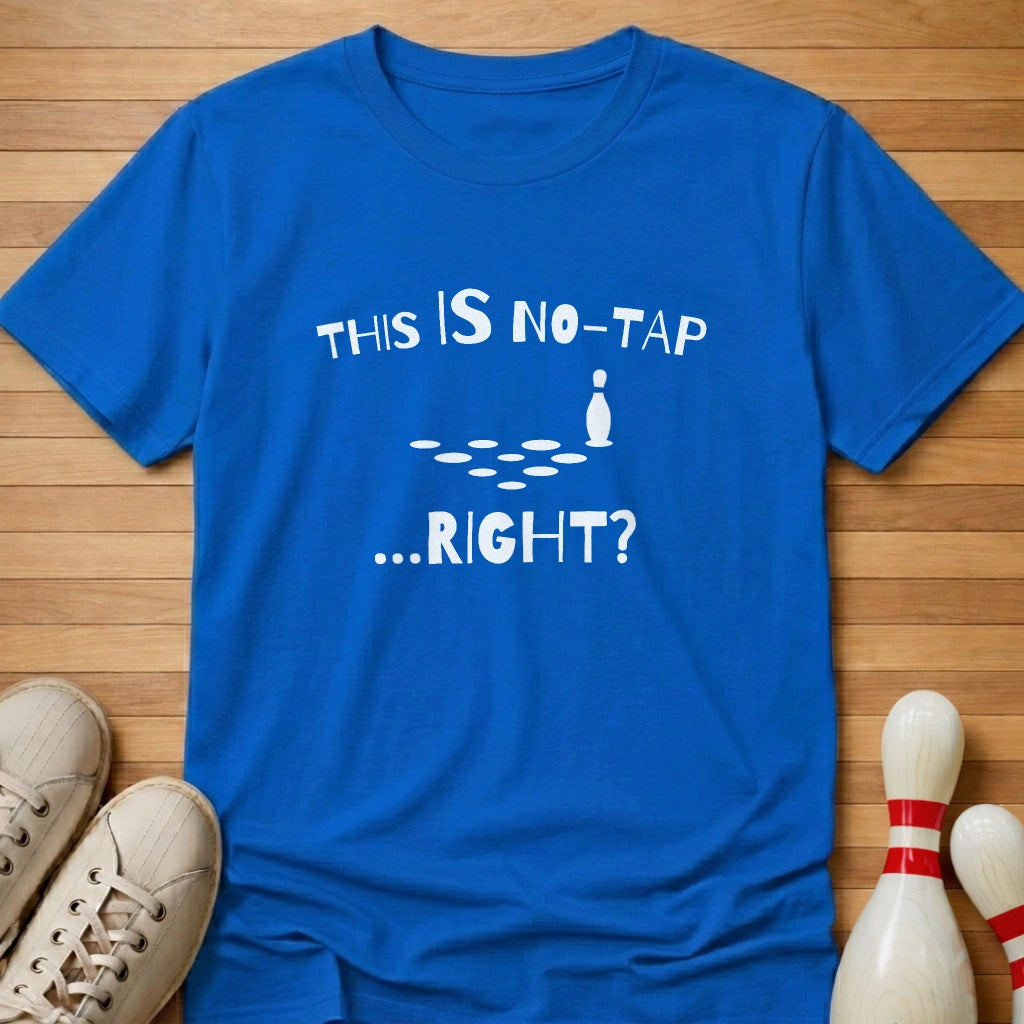 Right? T-Shirt