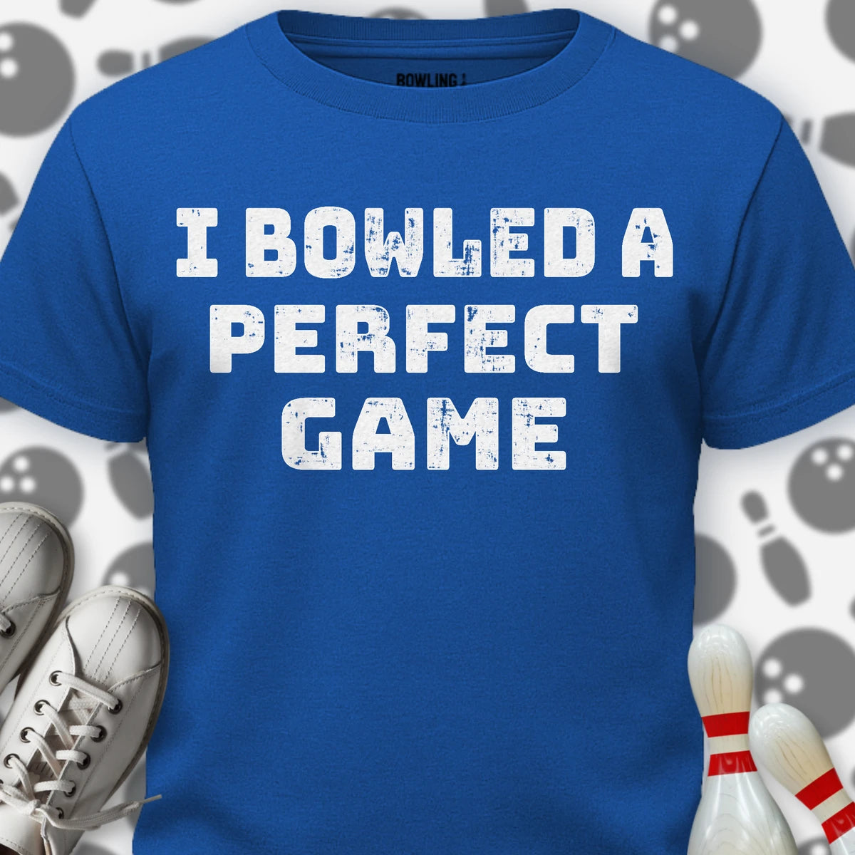 I Bowled A Perfect Game T-Shirt