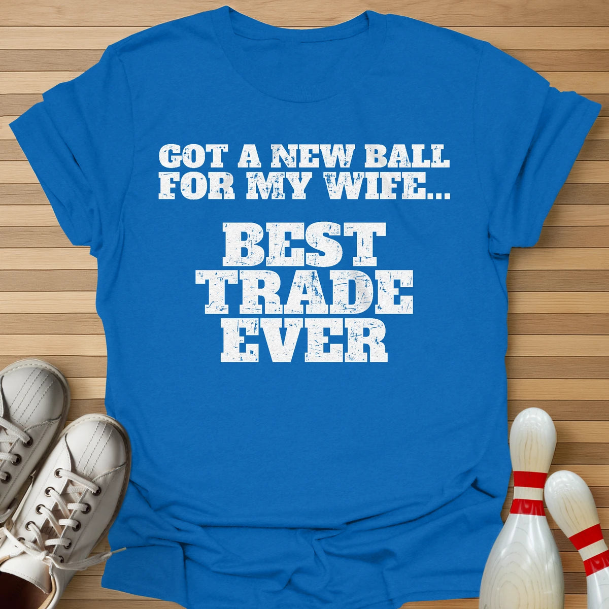 Best Trade Ever T-Shirt