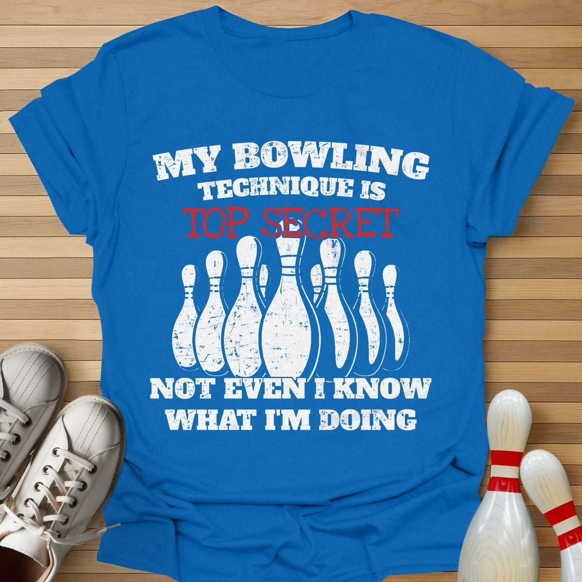 I Don't Even Know T-Shirt