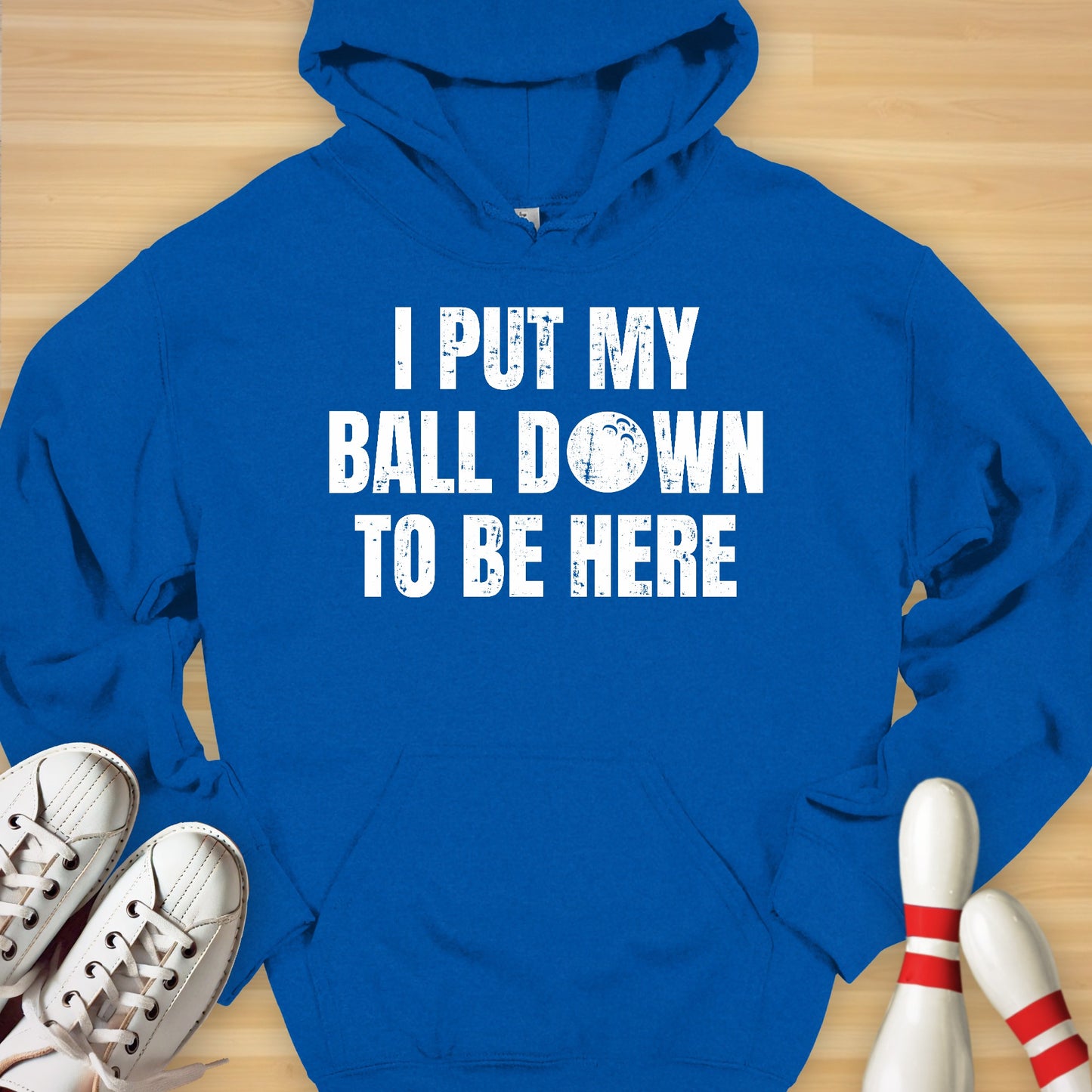I Put My Ball Down Hoodie
