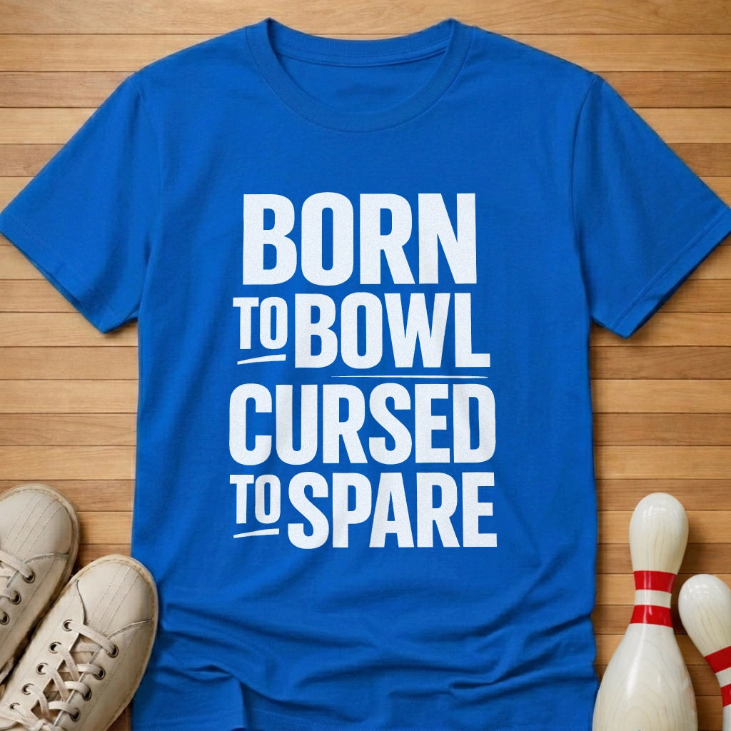 Born To T-Shirt