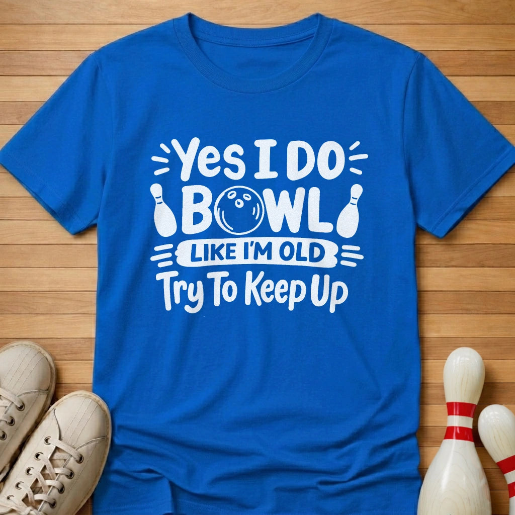 Try Keep Up T-Shirt