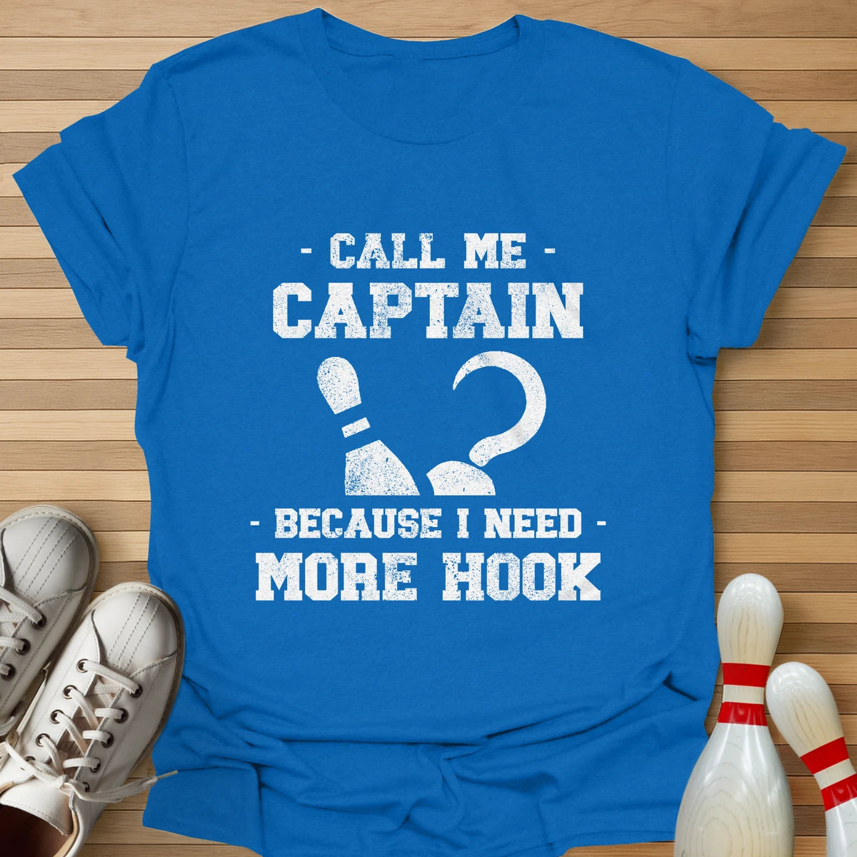 Need More Hook T-Shirt