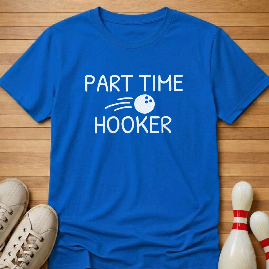 Part Time Hooker T-Shirt