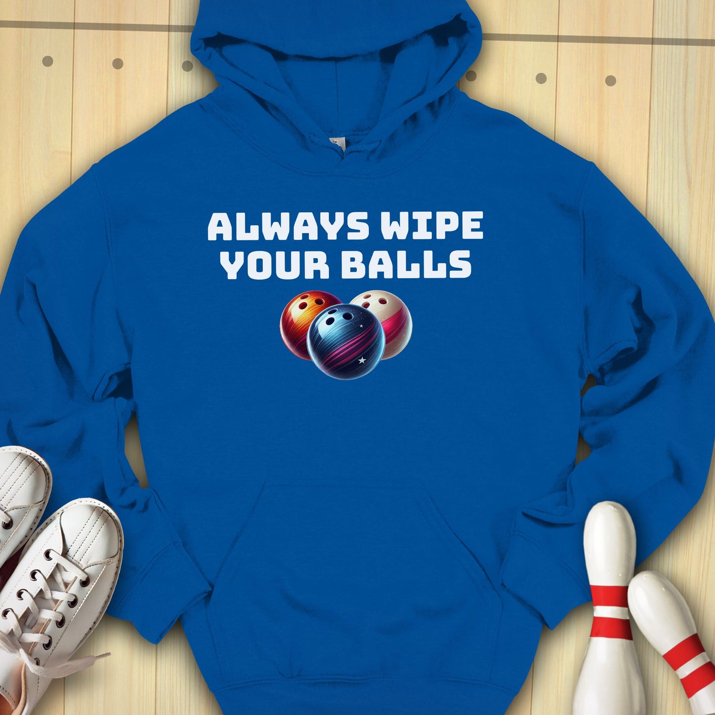 Always Wipe Hooded Sweatshirt