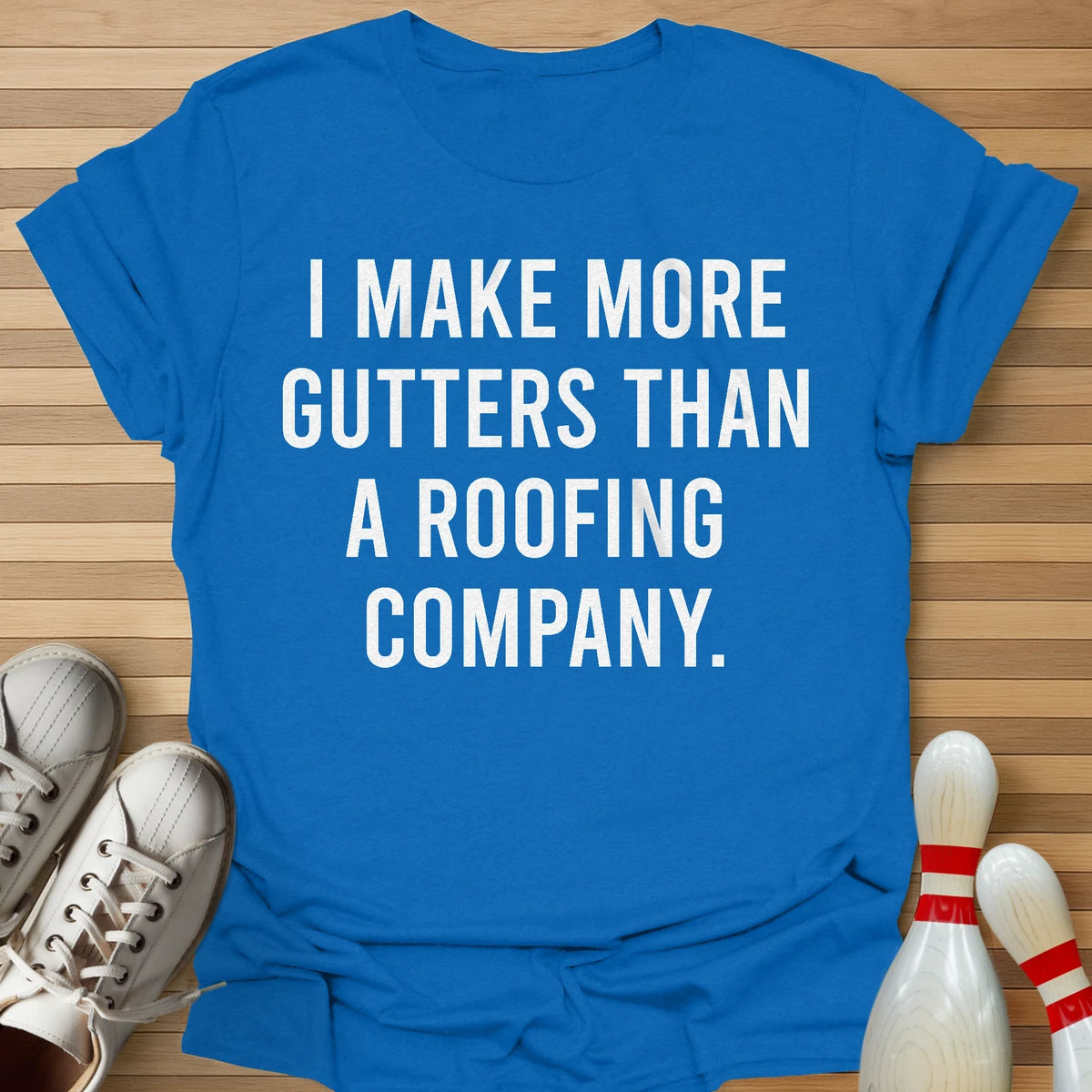 More Gutter T-Shirt