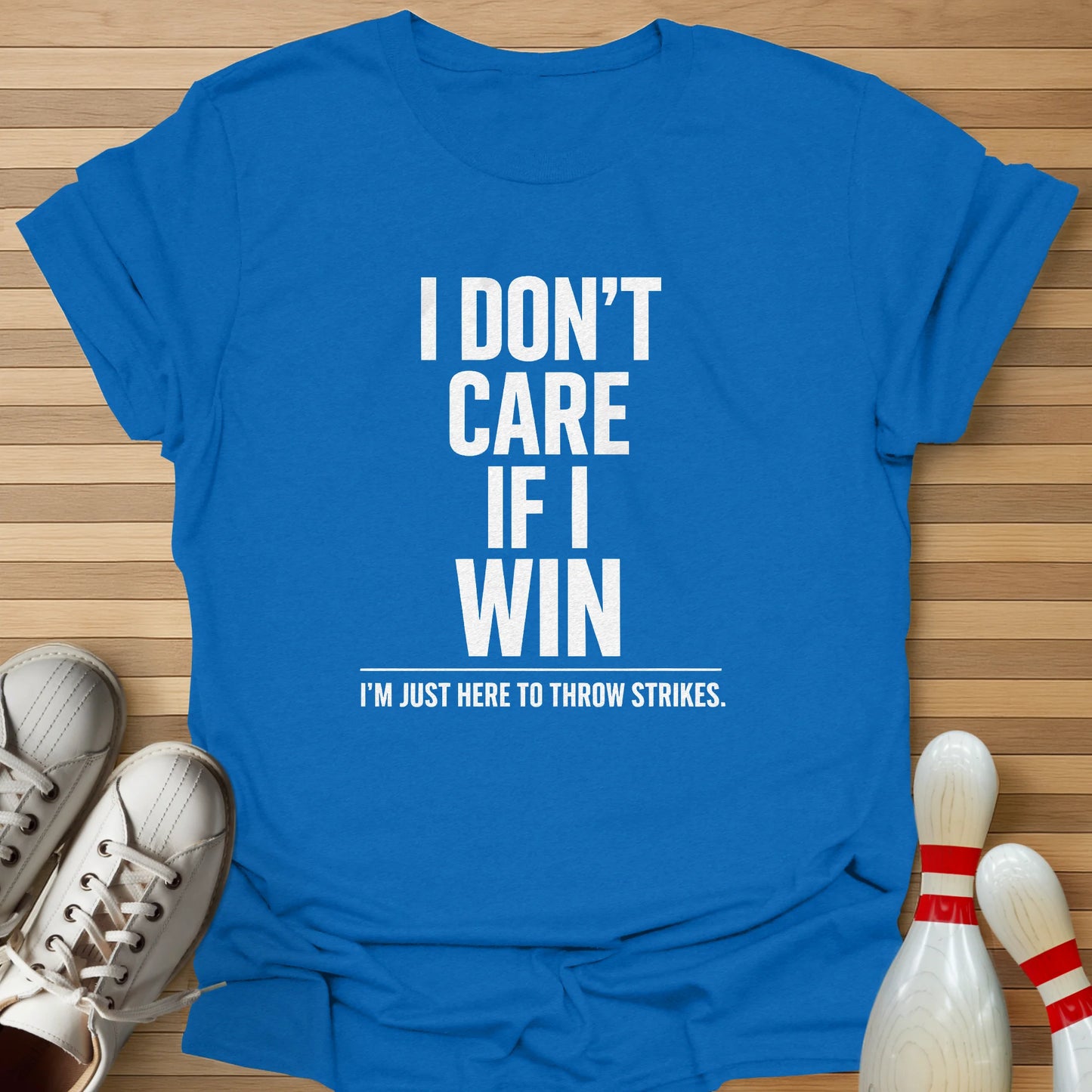 Just Here To Strike T-Shirt