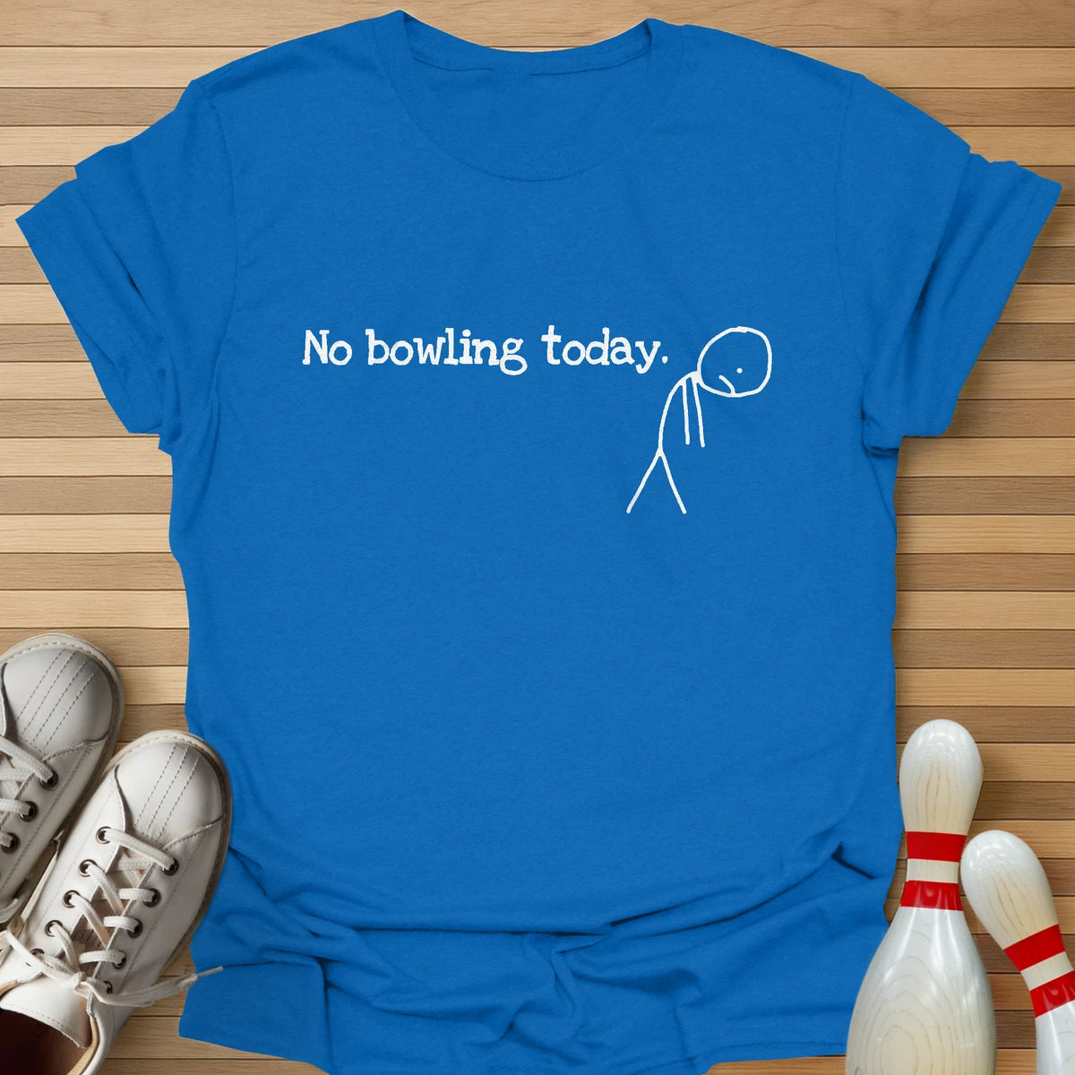 No Bowling Today T-Shirt