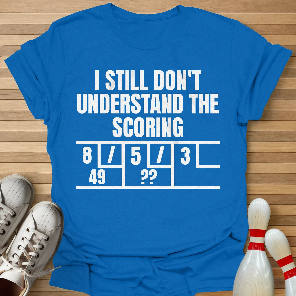 I Don't Understand T-Shirt