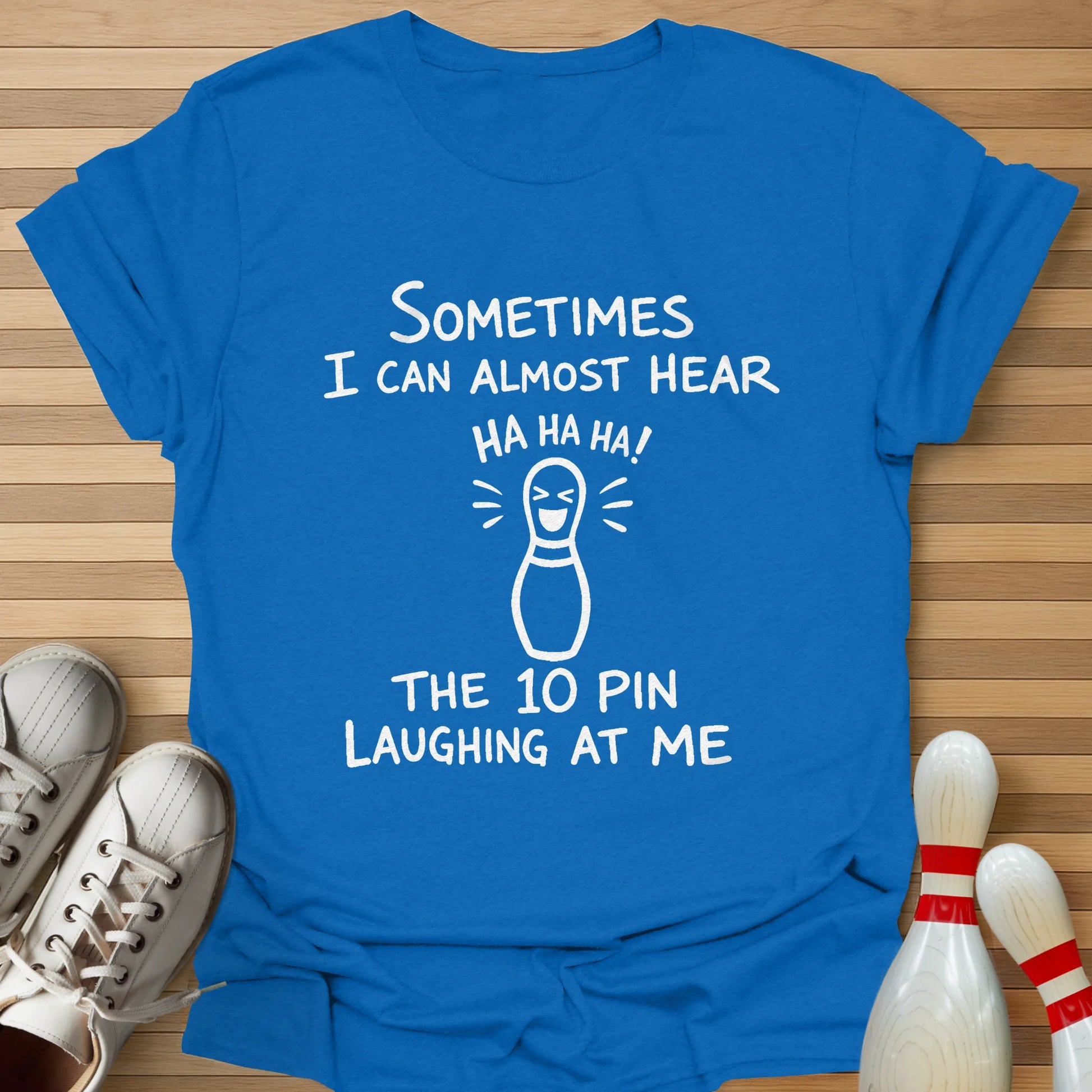 10 Pin Laughing T-Shirt
