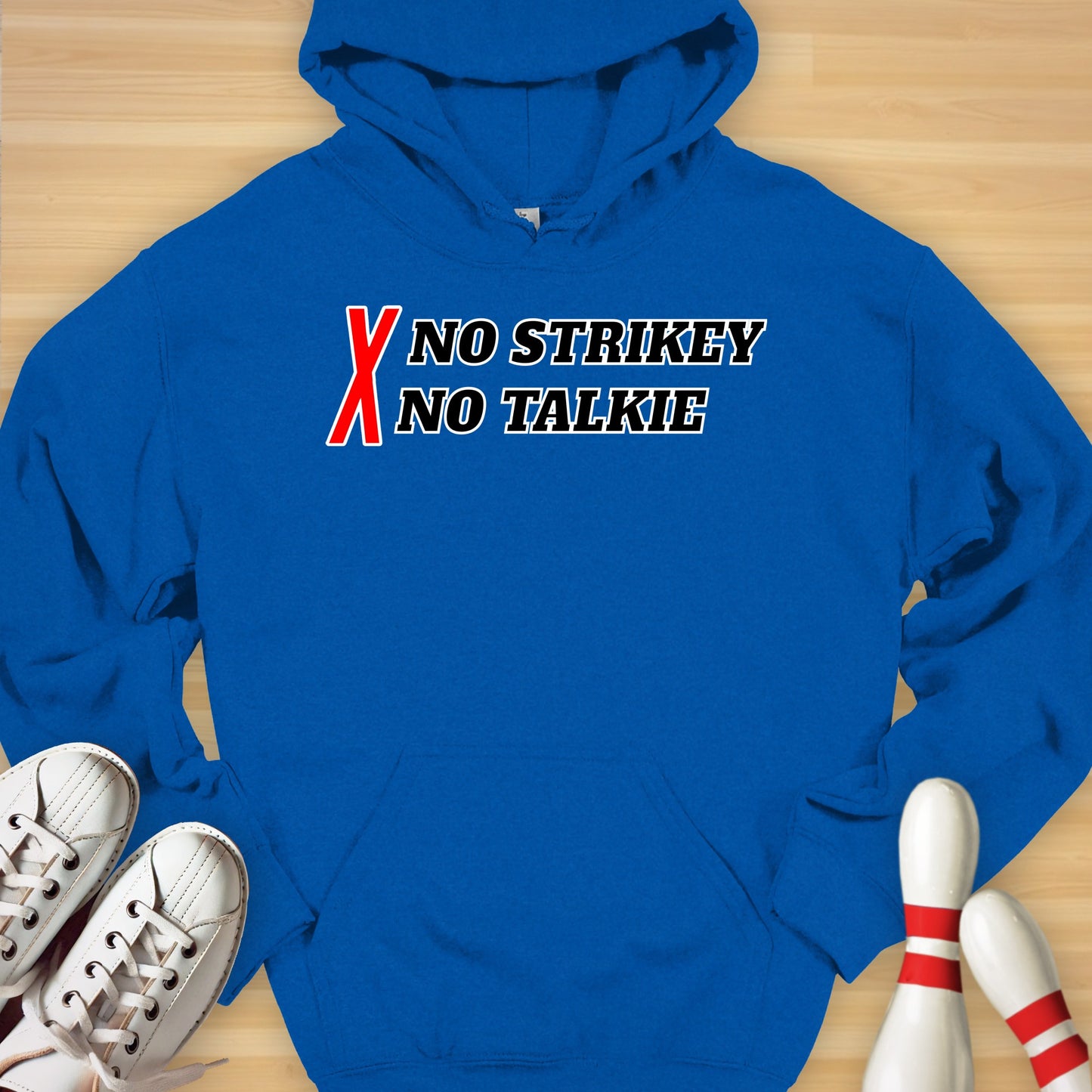 No Strikey No Talkie Hoodie