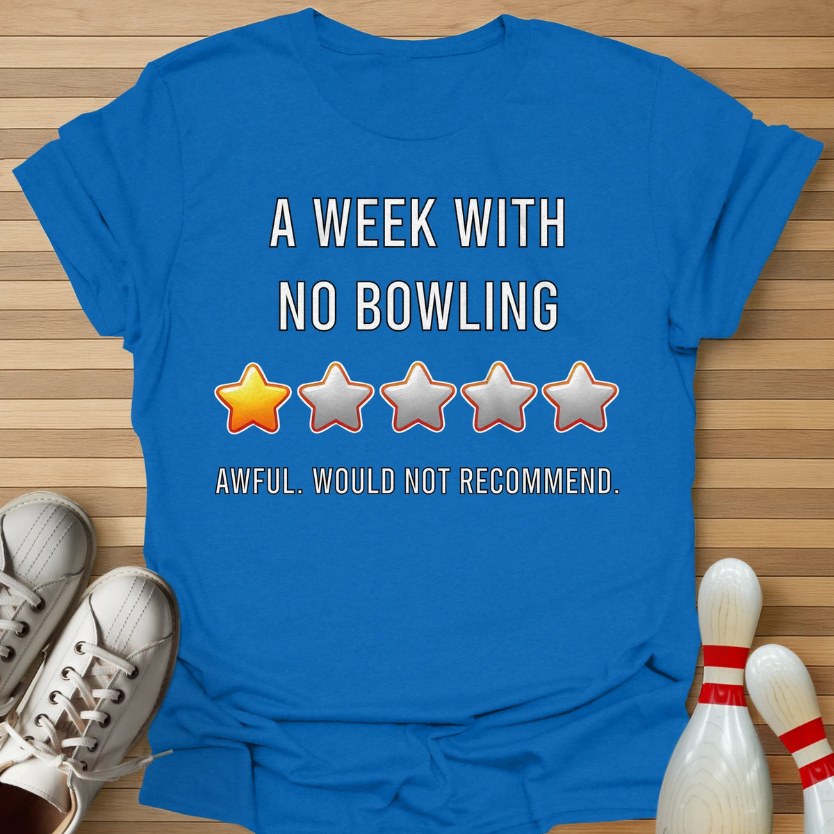 Bowling-less Week T-Shirt