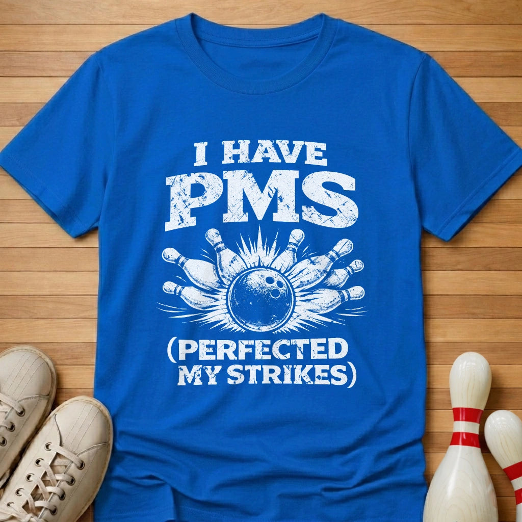 I Have Perfected My Strikes T-Shirt